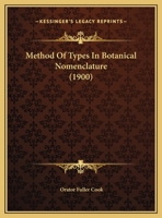 Method Of Types In Botanical Nomenclature (1900) 1342555864 Book Cover