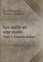 Les mille et une nuits Tom 1. Contes arabes 5519057796 Book Cover