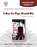 A Day No Pigs Would Die - Teacher Guide by Novel Units, Inc. 1561373931 Book Cover