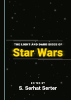 The Light and Dark Sides of Star Wars 1527571440 Book Cover
