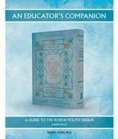 An Educator's Companion: A Guide to the Koren Youth Siddur, Ashkenaz 9653017519 Book Cover