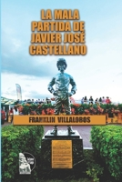 La mala partida de Javier José Castellano: La historia real que cambió el destino del jinete venezolano y marcó un giro inesperado en la hípica mundial (Spanish Edition) B0G6F216XH Book Cover