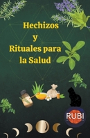 Hechizos y Rituales para la Salud B0C1BR71P5 Book Cover