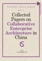 Collected Papers on Collaborative Enterprise Architecture in China 1544651589 Book Cover