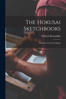 The Hokusai Sketchbooks; Selections From the Manga 1014783216 Book Cover