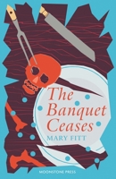 The Banquet Ceases 1899000763 Book Cover