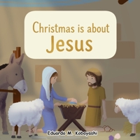 Christmas is about Jesus B0G6KK43TX Book Cover