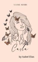 Carla: A Love Story 1957989734 Book Cover