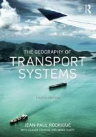 THE GEOGRAPHY OF TRANSPORT SYSTEMS 1032380403 Book Cover