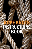 Rope Knots Instructions Book: Gift Ideas for Christmas B08PJ1LFB7 Book Cover