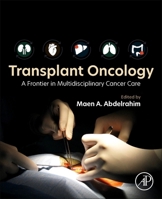 Transplant Oncology: A Frontier in Multidisciplinary Cancer Care 044321901X Book Cover