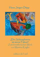 "Die Schizophrenie ist meine Fahne!": Zum zeichnerischen Werk von Martina Kügler 374940609X Book Cover