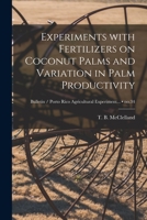 Experiments With Fertilizers on Coconut Palms and Variation in Palm Productivity; no.34 1015059147 Book Cover