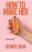 How to Make Her Squirt - And Love Every Second B0FBKPD8XZ Book Cover