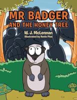 The Badger and the Honey Tree 146539401X Book Cover