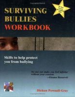 Surviving Bullies Workbook: Skills to Help Protect You from Bullying 1411676491 Book Cover