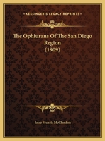 The Ophiurans Of The San Diego Region 1169585396 Book Cover