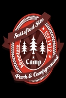 Satisfied Site Camp Park & Campground Adventure Est 1912: Camping Notebook, Lined Blank Book For Notes, 6 x 9, 120 White Color Pages, Matte Finish Cover 1692781855 Book Cover