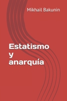 Estatismo Y Anarqu�a 1547191856 Book Cover