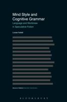 Mind Style and Cognitive Grammar: Language and Worldview in Speculative Fiction 1350155225 Book Cover