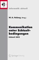 Kommunikation unter Echtzeitbedingungen: Echtzeit 2012 3642337066 Book Cover