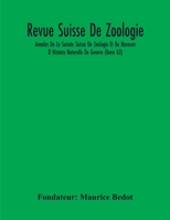 Revue Suisse De Zoologie; Annales De La Societe Suisse De Zoologie Et Du Museum D Histoire Naturelle De Geneve (Tome 63) 9354218466 Book Cover