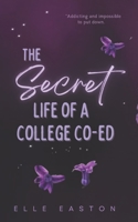 The Secret Life of a College Co-Ed: An Angsty College Romance (Campus Rumors) B0CK3SDRF6 Book Cover