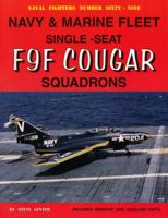 Naval Fighters Number Sixty-Nine: Navy & Marine Fleet Single-Seat F9F Cougar Squadrons 0942612698 Book Cover