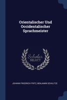 Orientalischer Und Occidentalischer Sprachmeister 1022637142 Book Cover