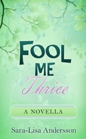 Fool Me Thrice: A Novella 9188385132 Book Cover