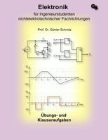 Elektronik F�r Ingenieurstudenten: Aufgabensammlung 1499647247 Book Cover