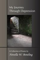 My Journey Through Depression 1608802981 Book Cover
