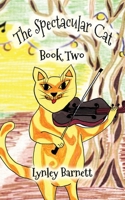 The Spectacular Cat: Book Two 1923174568 Book Cover