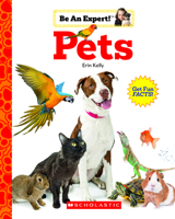 Pets (Be An Expert!) 0531131599 Book Cover