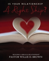 Is Your Relationship a RIGHTship? 1630506699 Book Cover