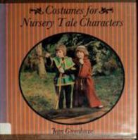 Costumes for Nursery Tale Characters 0823801993 Book Cover