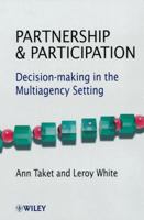 Partnership and Participation: Decision-Making in the Multiagency Setting 0471720313 Book Cover