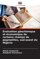 Évaluation géochimique et économique de certains champs de pegmatites, sud-ouest du Nigeria (French Edition) 6207534069 Book Cover