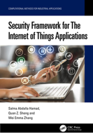 Security Framework for The Internet of Things Applications (Computational Methods for Industrial Applications) 1032409274 Book Cover