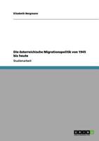 Die �sterreichische Migrationspolitik von 1945 bis heute 3656143722 Book Cover