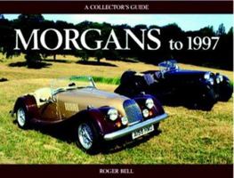 Morgans to 1997 (A Collector's Guide) 1899870202 Book Cover