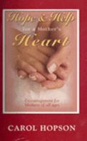 Hope and Help for a Mother's Heart 1593520026 Book Cover