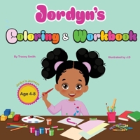 Jordyn's Coloring & Workbook (Jordyn's Journeys) B0DRX68WPJ Book Cover