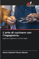 L'arte di cucinare con l'ingegneria. (Italian Edition) 6209428533 Book Cover