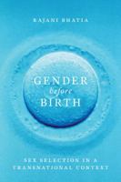 Gender before Birth: Sex Selection in a Transnational Context 0295999217 Book Cover