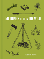 50 Things To Do In The Wild 1616899425 Book Cover