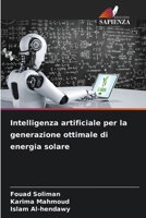 Intelligenza artificiale per la generazione ottimale di energia solare (Italian Edition) 6208331838 Book Cover