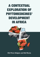 A Contextual Exploration of Phytomedicines' Development in Africa 1664118519 Book Cover