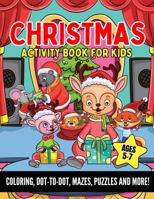 Christmas Activity Book for Kids Ages 5-7: Coloring, Dot-to-Dot, Mazes, Puzzles and more! 1922870072 Book Cover