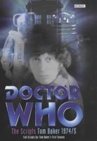 Doctor Who - The Scripts, Tom Baker 1974-5 0563538155 Book Cover
